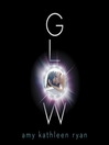 Cover image for Glow